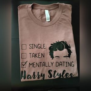 Single Taken Mentally Dating Harry Styles Mauve T shirt size M